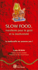 Slow Food, manifeste pour le goût et la biodiversité